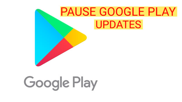 Pause Automatic Google Play Updates